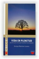 Vida en plenitud : apuntes para una espiritualidad transreligiosa