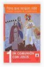 Para que tengan vida 1 : en comunión con Jesús : itinerario catequético de preadolescentes