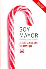 Soy mayor : pensamientos para regalar