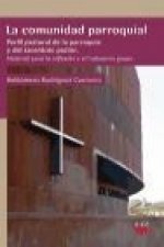 La comunidad parroquial : perfil pastoral de la parroquia y del sacerdote pastor