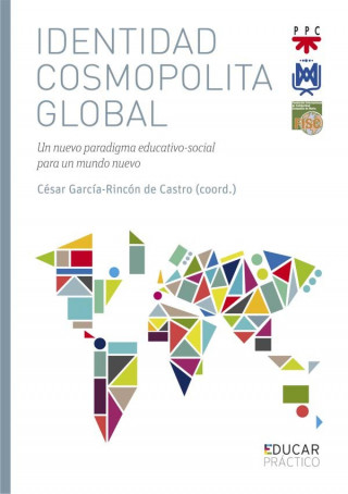 Identidad cosmopolita glogal: Un nuevo paradigma educativo-social para un mundo nuevo