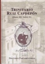 Discursos parlamentarios de Trinitario Ruiz Capdepón