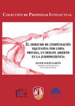 El derecho de compensación equitativa por copia privada, un debate abierto en la jurisprudencia