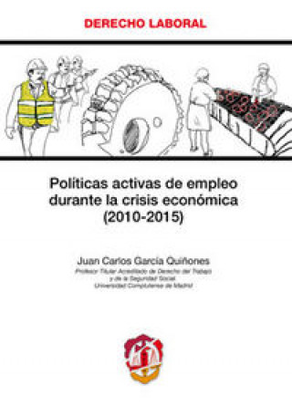 Políticas activas de empleo durante la crisis económica, 2010-2015