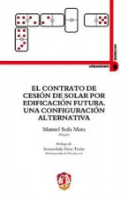 El contrato de cesión de solar por edificación futura : una configuración alternativa