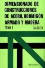 Dimensionado de construcciones de acero, hormigón armado y madera