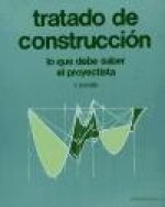 Tratado de construcción : (Lo que debe saber el proyectista)