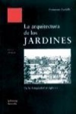 La arquitectura de los jardines : de la antigüedad al siglo XX