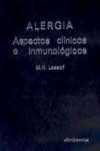 Alergia. Aspectos clínicos inmunológicos
