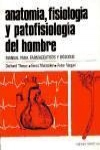 Anatomía, Fisiología y Patofisiología del hombre