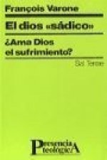 Dios sádico, el : Ama Dios el sufrimiento?
