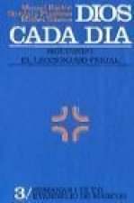 Dios cada día. T. 3 : Semanas I al IX del Tiempo Ordinario