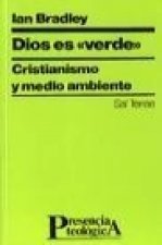 Dios es verde : cristianismo y medio ambiente