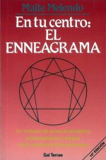 En tu centro : el enneagrama : un método de autoconocimiento, autoaceptación y mejora de las relaciones interpersonales