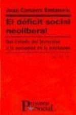 El déficit social neoliberal : del estado de bienestar a la sociedad de la exclusión