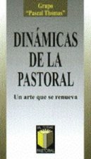 Dinámicas de la pastoral : un arte que se renueva