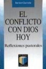 El conflicto con Dios hoy : reflexiones pastorales