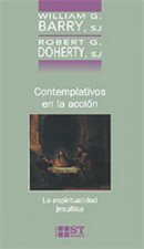 Contemplativos en la acción : la espiritualidad jesuítica