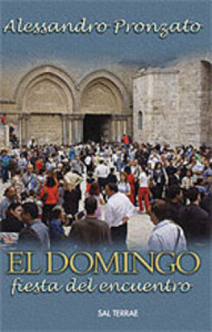 El domingo, fiesta del encuentro