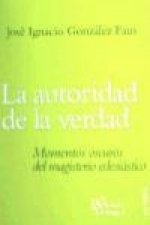 La autoridad de la verdad : momentos oscuros del magisterio eclesiástico