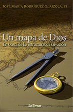 Un mapa de Dios : en busca de las estructuras de salvación