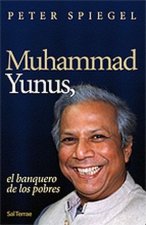 Muhammada Yunus : el banquero de los pobres