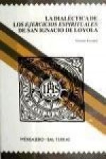 La dialéctica de los ejercicios espirituales de San Ignacio de Loyola