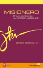 MISIONERO. BREVE SEMBLANZA DE PEDRO ARRUPE