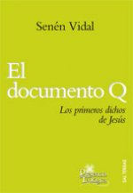 El documento Q : los primeros dichos de Jesús