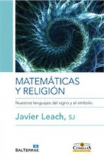 Matemáticas y religión : nuestros lenguajes del signo y del símbolo