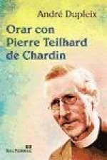 Orar con Pierre Teilhard de Chardin
