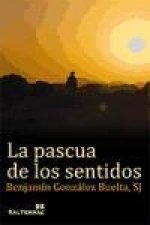 La pascua de los sentidos