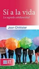 Sí a la vida : la sagrada cotidianeidad