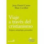 Viaje a través del cristianismo : exégesis, antropología, psicoanálisis