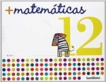 + matemáticas 12, Educación Infantil