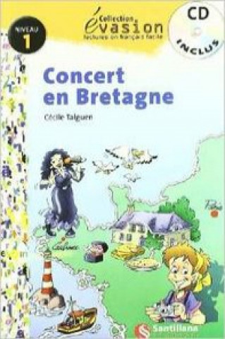 Évasion, Concert en Bretagne, lectures en français facile, niveau 1, ESO