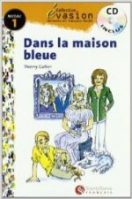 Evasion, Dans la maison bleue, lectures en français facile, niveau 1