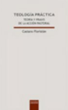 Teología práctica : teología y praxis de acción pastoral