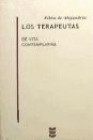 Los terapeutas : de vita contemplativa