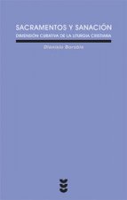 Sacramentos y sanación : dimensión curativa de la liturgia cristiana