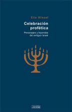 Celebración profética : personajes y leyendas del antiguo Israel