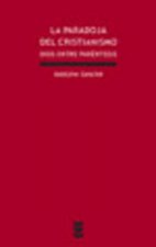 La paradoja del cristianismo : Dios entre paréntesis