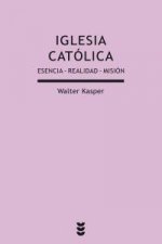 Iglesia católica : esencia-realidad-misión