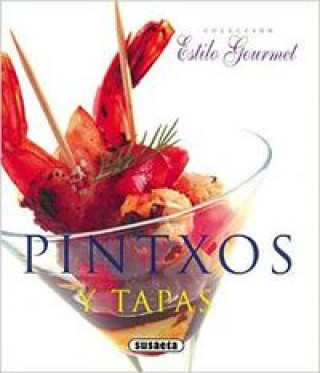 Pintxos y tapas (estilo gourmet)