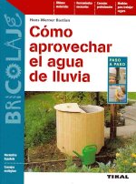 Cómo aprovechar el agua de lluvia
