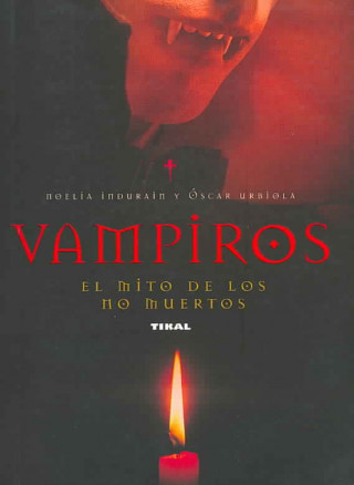 Vampiros : el mito de los no muertos