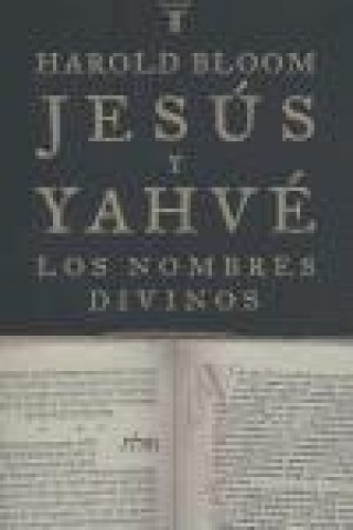Jesús y Yahvé : los nombres divinos