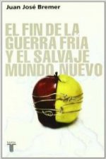 El fin de la guerra fría y el salvaje mundo nuevo