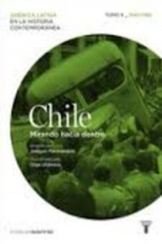 Chile. Mirando hacia dentro. Tomo 4 (1930-1960)