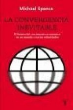 La convergencia inevitable : el futuro del crecimiento económico en un mundo a varias velocidades